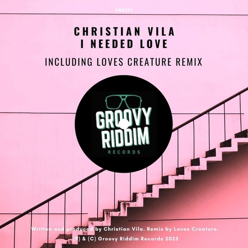 Christian Vila - I Needed Love [GRR222]